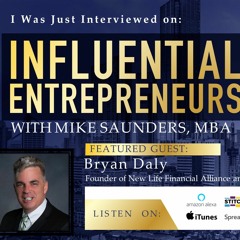 Interview With Bryan Daly Founder Of New Life Financial Alli