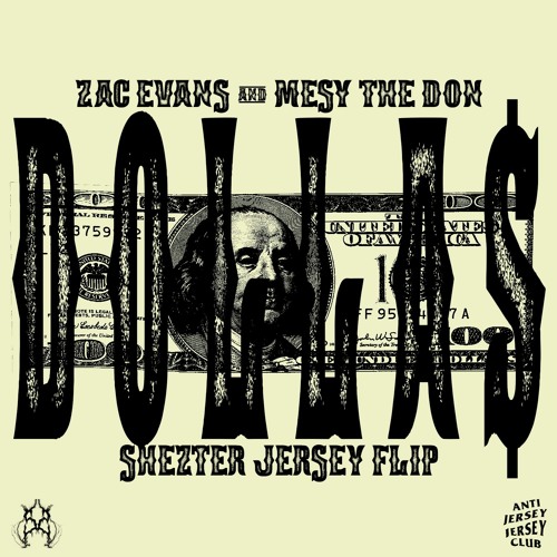 Zac Evans & Mesy The Don - DOLLAS (SHEZTER JERSEY FLIP)