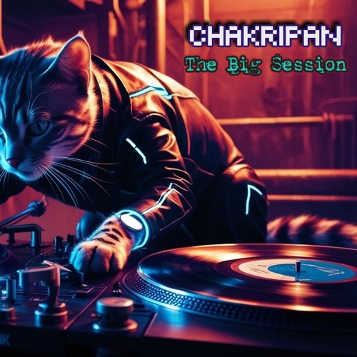 Chakripan - The Big Session, la Trilogie