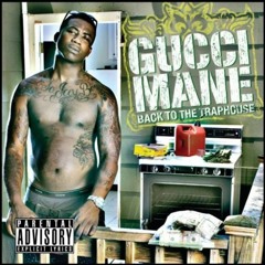 The Last Traphouse - Gucci Mane