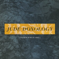 Jude Doxology (To Him Who is Able)