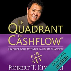 Livre Audio Gratuit 🎧 : Le Quadrant Du Cashflow, De Robert T. Kiyosaki