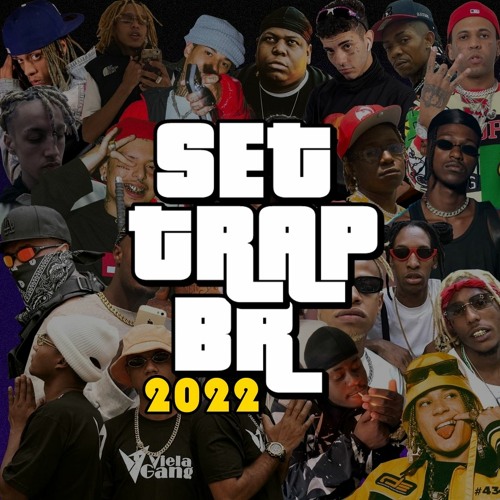 Stream SET TRAP BR 2022 - OS MELHORES LANÇAMENTOS 2022 by TRAP NACIONAL