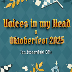 Voices In My Head x Oktoberfest 2025 (Ian Zwaardski Edit)