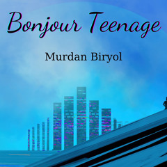 Bonjour Teenage