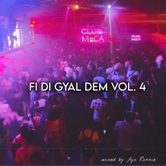 FI DI GYAL DEM VOL. 4