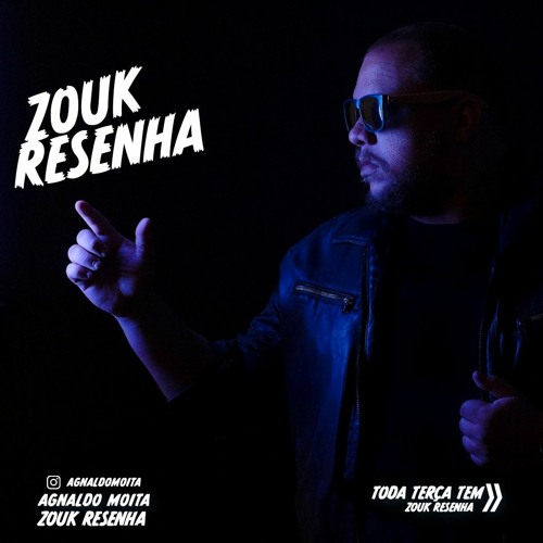 Dj Agnaldo Moita - Zouk Resenha