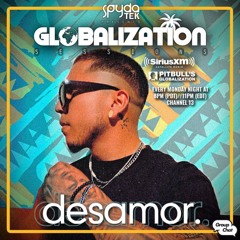 desamor. Live on SpydaT.E.K's Globalization Sessions [SiriusXM May 10, 2021]