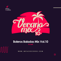 Boleros Baladas Mix Vol.10 | DJ Josh IR