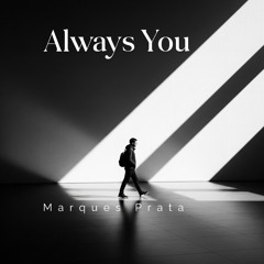 Marques Prata - Always you [2026]