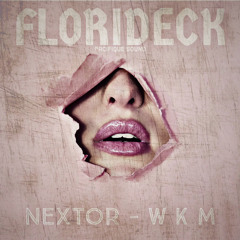 FLORIDECK - ( NEXTOR x Dj W K M ) 2022