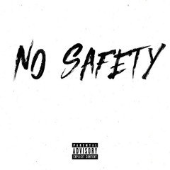 NO SAFETY