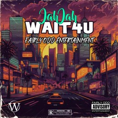 Wait4U - JAHJAH