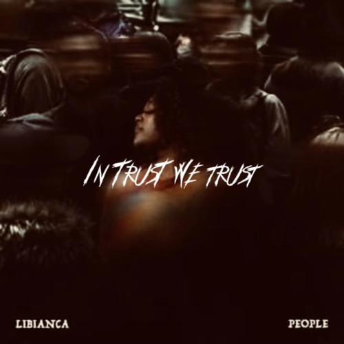 People - Libianca [TrusT edit]