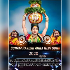 RAKESH BONAM SONG 2020 REMIX DJ ABHIRAM FROM KALWAKURTHY & DJ SAMBA FROM AMANGAL.mp3
