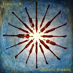 François K - Synthetic Dreams