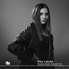 Techno Room PODCAST 110: Vika Luksha