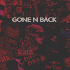 Gone N Back (Feat. AJ Roadz) Official Audio