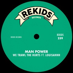 Man Power Ft Louisahhh  - We Trawl The Hurts (Deetron Drum And Bass)