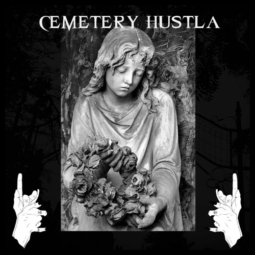 CEMETERY HUSTLA