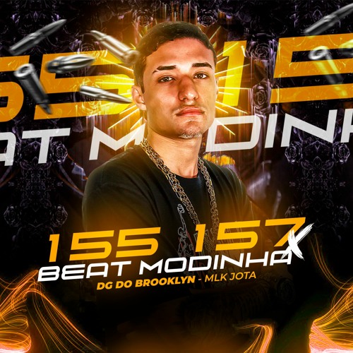 155 157 X BEAT MODINHA (DG DO BROOKLYN & JOTAPE SHEIK)