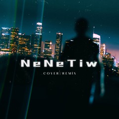 NENETIW {cover} RB ft Dii