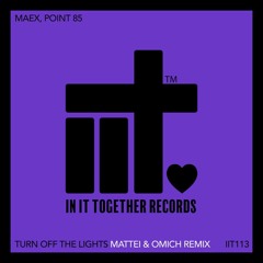 Maex, Point85 - Turn Off The Lights (Mattei & Omich Remix)