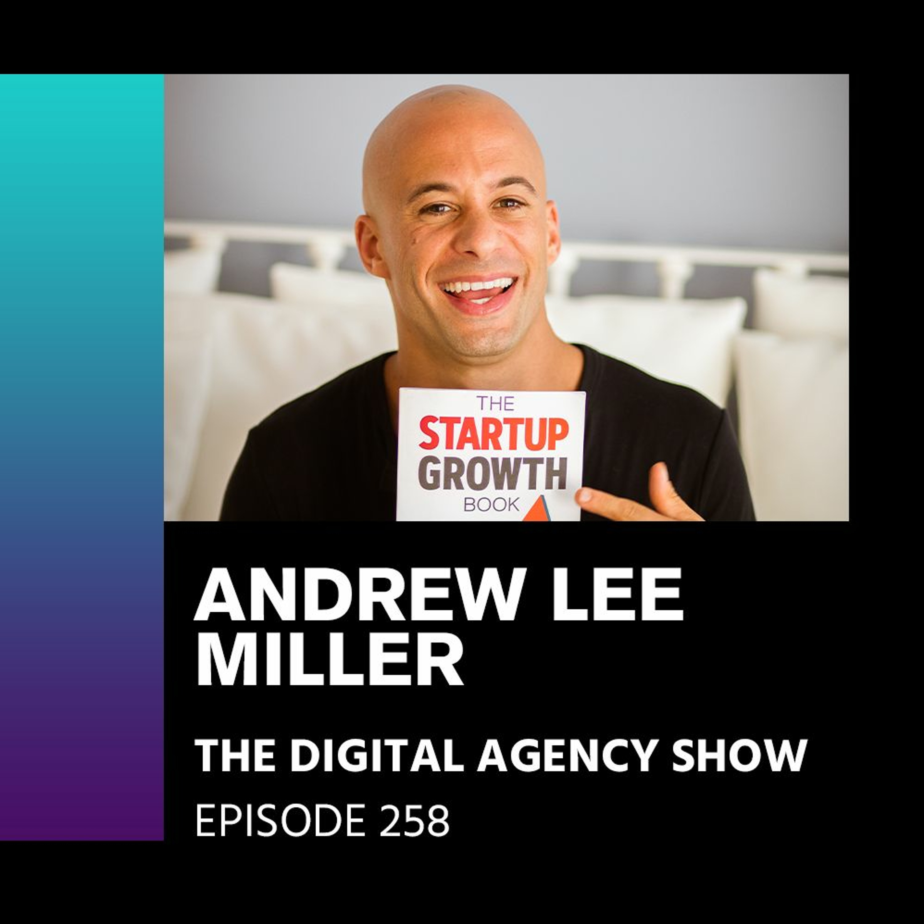 The Digital Agency Show | Helping Agency Owners Transform Their Business Mindset to Increase Prices, Work Less, and Grow Profits