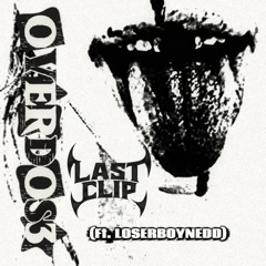 Overdos3 (Ft. LOSERBOYNEDD)