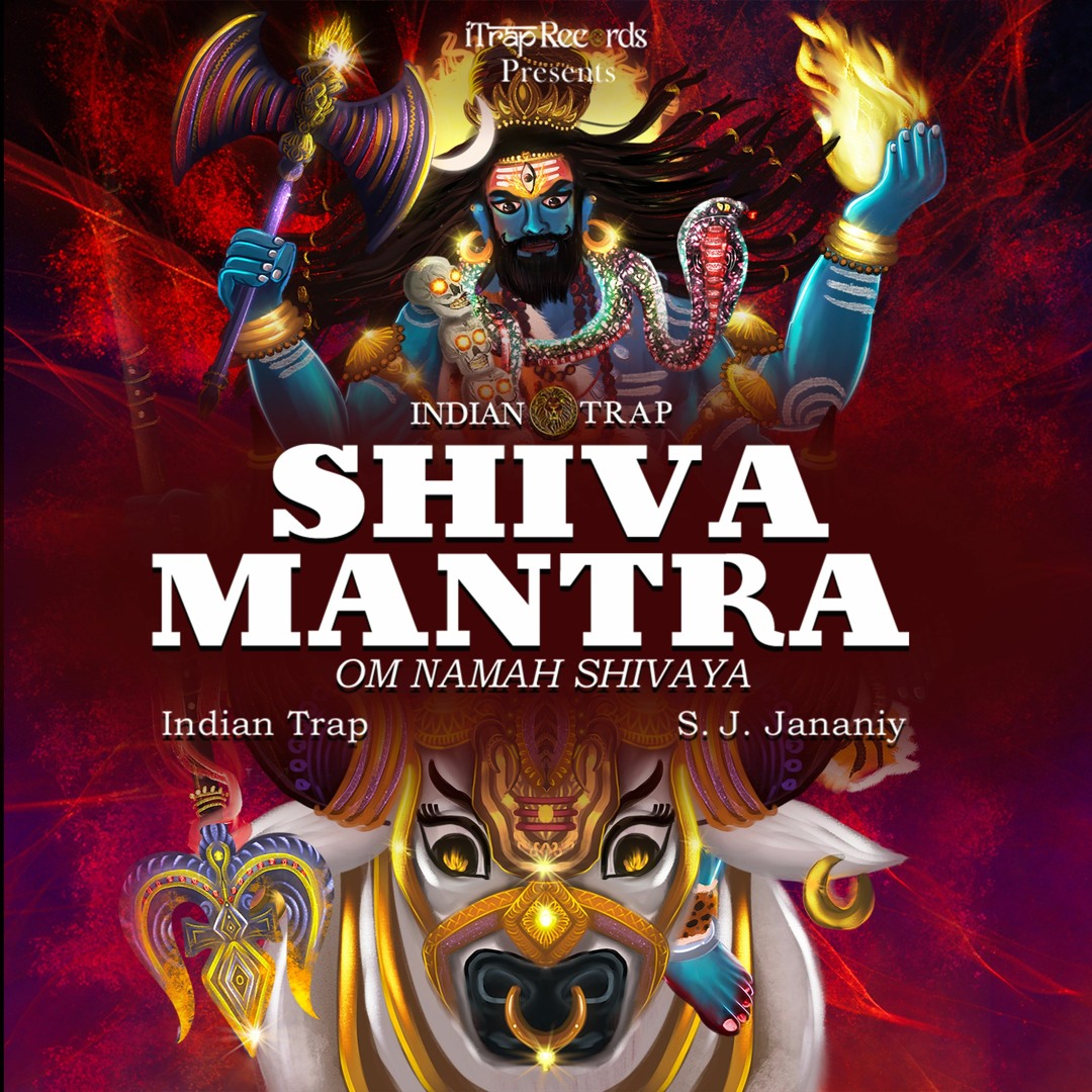 Stream Shiva Mantra (Om Namah Shivaya) Indian Trap & S. J. Jananiy by  Indian Trap | Listen online for free on SoundCloud