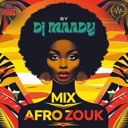 Dj Maady - Mix Afro Zouk Unity Mix.wav