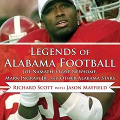 [GET] EPUB 💞 Legends of Alabama Football: Joe Namath, Ozzie Newsome, Mark Ingram Jr.