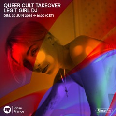 Queer Cult Takeover : Legit Girl DJ - 30 Juin 2024