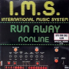 International Music System_Run Away_(Edit)