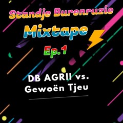 DB AGRII vs Gewoën Tjeu - Standje Burenruzie Mixtape Ep.1