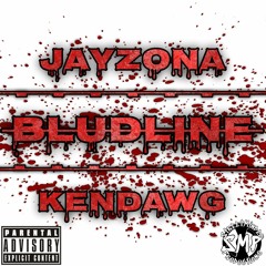 BludLine (So What Now) - JayZona Feat. KenDawg