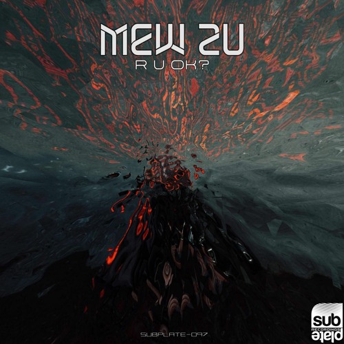 Mew Zu - R U OK? [SUBPLATE-097] *Out Now*