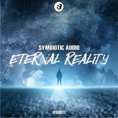 Symbiotic Audio - Eternal Reality (Out now on Blow Beatz records #BBH027)