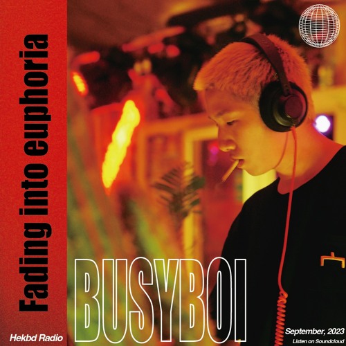 Radio #001 - BUSYBOI "Fading into euphoria"