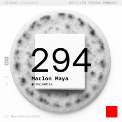 MTP 294 - Medellin Techno Podcast Episodio 294 - Marlon Maya