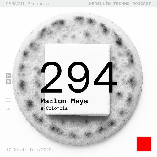 MTP 294 - Medellin Techno Podcast Episodio 294 - Marlon Maya