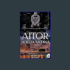 $$EBOOK 📖 Aitor (Spanish Edition) Pdf
