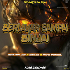 BERLAYAR SAMPAI BINJAI - [ KOAG x AGINTHA DWI x SISTER x PAPA PONSEL ] #EXC
