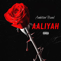 Ambition Band - Aaliyah (Unreleased)