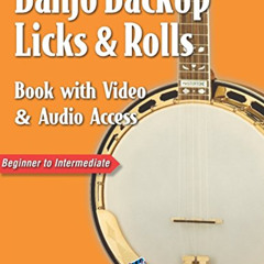 FREE EPUB 💔 Banjo Backup Licks & Rolls Book with Video & Audio Access by  Geoff Hohw