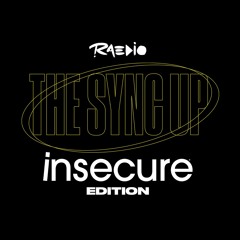 Raedio | The Sync Up - Insecure Edition