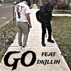 Go Go Ft Dkillin