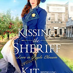 free EPUB 📂 Kissing the Sheriff: Sweet Western Romance (Love in Apple Blossom Book 2