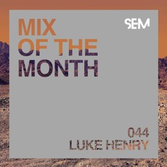 SEM Mix of The Month 44 : October 2021 : Luke Henry