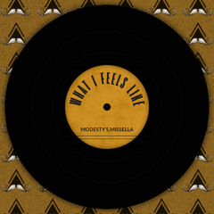 Modesty's, Missella - What I feels like (Original Mix) [MUSTACHE CREW RECORDS]